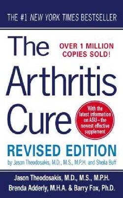 The Arthritis Cure: The Medical Miracle That Can Halt, Reverse, and May Even Cure Osteoarthritis (Paperback)