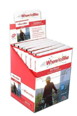 Where to Bike 6 Pack Portland Display: Best Biking in City and Suburbs (Hardcover)