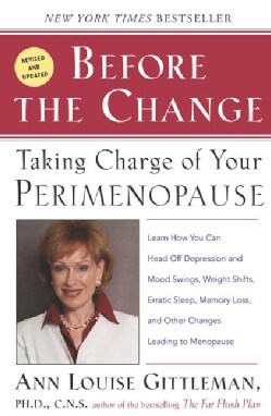 Before the Change: Taking Charge of Your Perimenopause (Paperback)