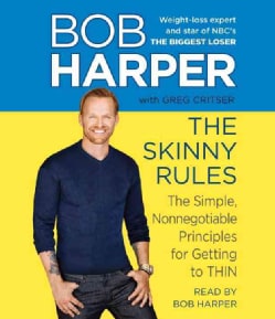 The Skinny Rules: The Simple, Nonnegotiable Principles for Getting to Thin (CD-Audio)