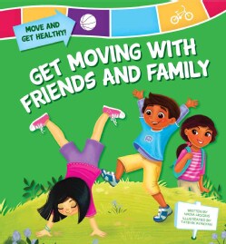 Get Moving with Friends and Family (Hardcover)