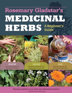Rosemary Gladstar's Medicinal Herbs: A Beginner's Guide (Paperback)