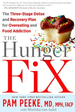 The Hunger Fix: The Three-Stage Detox and Recovery Plan for Overeating and Food Addiction (Hardcover)