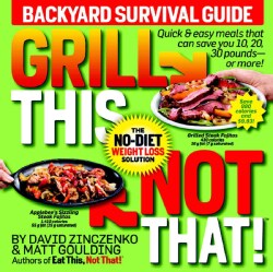 Grill This, Not That!: Backyard Survival Guide (Paperback)