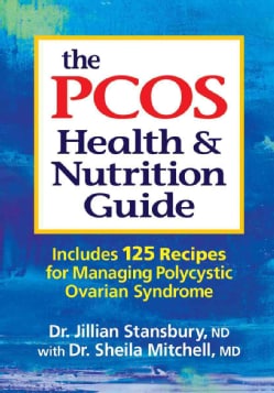 The PCOS Health &amp; Nutrition Guide: Includes 125 Recipes for Managing Polycystic Ovarian Syndrome (Paperback)