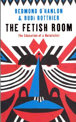 The Fetish Room: The Education of a Naturalist (Paperback)