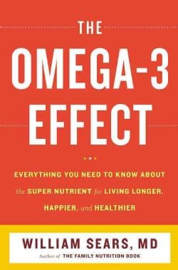 The Omega-3 Effect: Everything You Need to Know About the Supernutrient for Living Longer, Happier, and Healthier (Paperback)