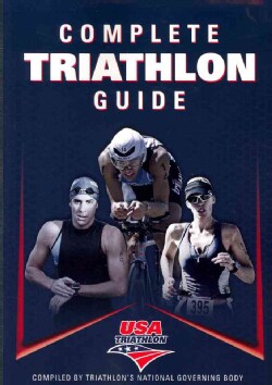 Complete Triathlon Guide (Paperback)