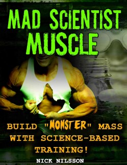 Mad Scientist Muscle: Build Monster Mass With Science-Based Training (Paperback)