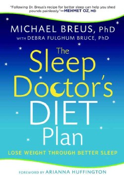 The Sleep Doctor's Diet Plan: Lose Weight Through Better Sleep (Paperback)