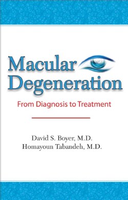 Macular Degeneration: A Patient's Guide to Treatment (Paperback)