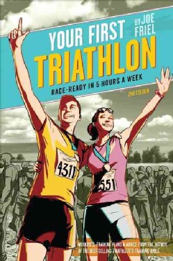 Your First Triathlon: Race-Ready in 5 Hours a Week (Paperback)