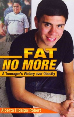Fat No More: A Teenager's Victory Over Obesity (Paperback)