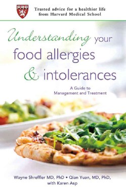 Understanding Your Food Allergies and Intolerances: A Guide to Their Management and Treatment (Paperback)