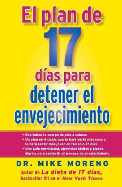 El plan de 17 dias para detener el envejecimiento / The 17 Day Plan for Staying Young (Paperback)