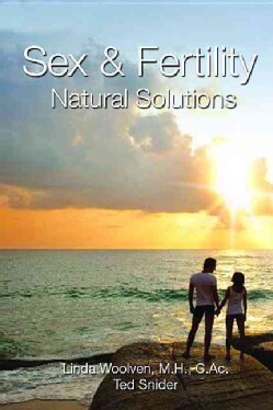 Sex &amp; Fertility: Natural Solutions (Paperback)