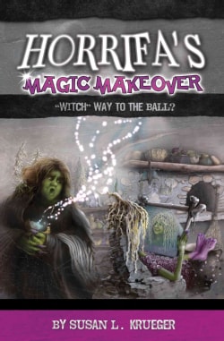 Horrifa's Magic Makeover: Witch Way to the Ball? (Paperback)