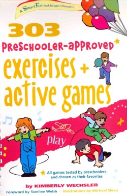 303 Preschooler-Approved Exercises and Active Games (Paperback)