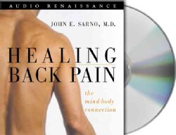 Healing Back Pain: The Mind-Body Connection (CD-Audio)