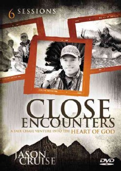 Close Encounters: A Fair Chase Venture into the Heart of God (DVD video)