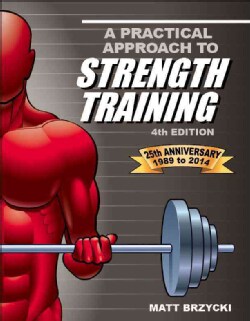 A Practical Approach to Strength Training (Paperback)