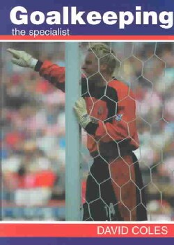 Goalkeeping: The Specialist (Paperback)