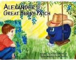 Alexander and the Great Berry Patch (Hardcover)