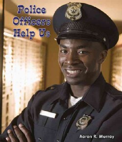 Police Officers Help Us (Hardcover)