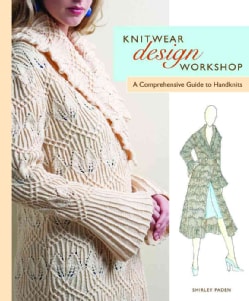 Knitwear Design Workshop: A Comprehensive Guide to Handknits (Paperback)
