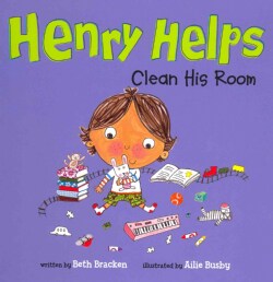 Henry Helps Clean His Room (Hardcover)