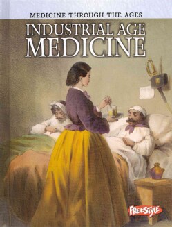 Industrial Age Medicine (Hardcover)