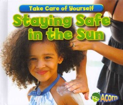 Staying Safe in the Sun (Hardcover)