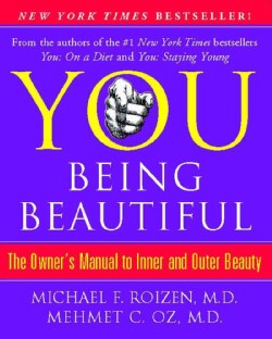 You, Being Beautiful: The Owner's Manual to Inner and Outer Beauty (Paperback)