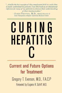 Curing Hepatitis C: Current and Future Options for Treatment (Paperback)