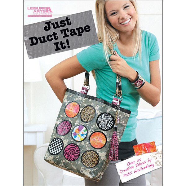 Leisure Arts Just Duct Tape It!