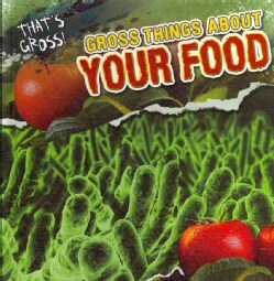 Gross Things About Your Food (Hardcover)