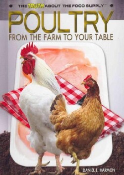 Poultry: From the Farm to Your Table (Hardcover)