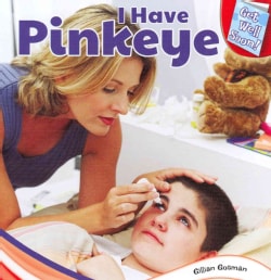 I Have Pinkeye (Hardcover)