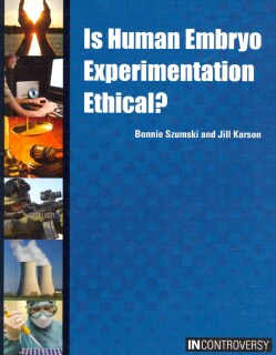 Is Human Embryo Experimentation Ethical? (Hardcover)