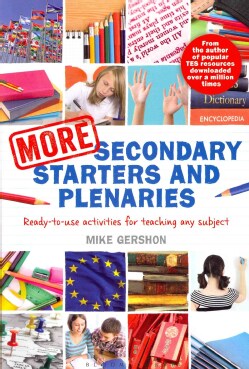 More Secondary Starters and Plenaries: Ready-to-Use Activities for Teaching Any Subject (Paperback)