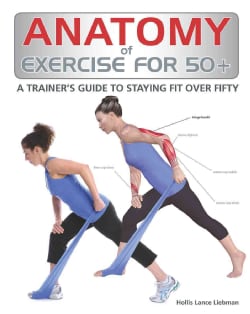 Anatomy of Exercise for 50+ (Paperback)