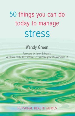 50 Things You Can Do Today to Manage Stress (Paperback)