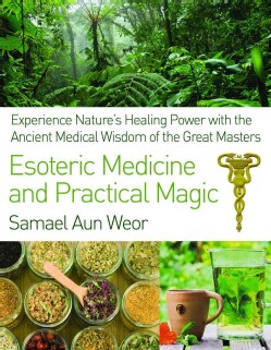 Esoteric Medicine and Practical Magic (Paperback)