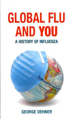 Global Flu and You: A History of Influenza (Hardcover)