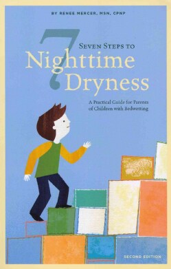 Seven Steps to Nighttime Dryness: A Practical Guide for Parents of Children With Bedwetting (Paperback)