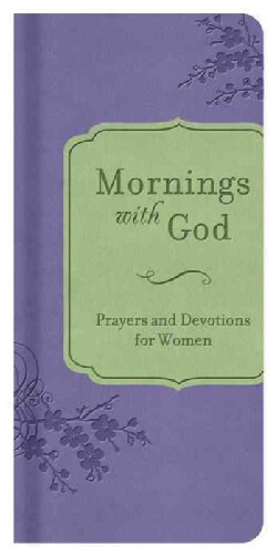 Mornings with God: Prayers and Devotions for Women (Paperback)