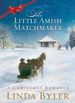 The Little Amish Matchmaker: A Christmas Romance (Hardcover)