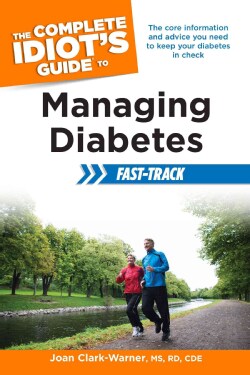 The Complete Idiot's Guide to Managing Diabetes Fast-Track (Paperback)