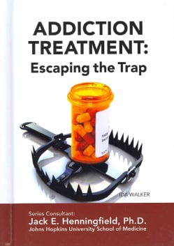 Addiction Treatment: Escaping the Trap (Hardcover)