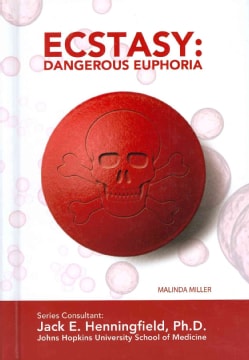 Ecstasy: Dangerous Euphoria (Hardcover)